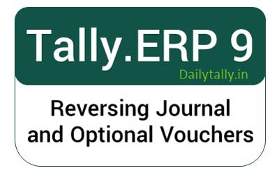 How to use Reversing Journal and Optional Vouchers in Tally