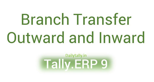 Branch transfer outward and inward in tally