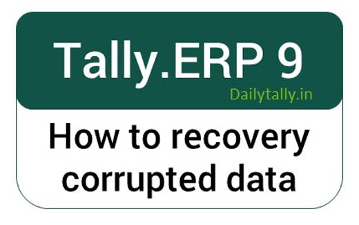 How to recovery corrupted data in Tally