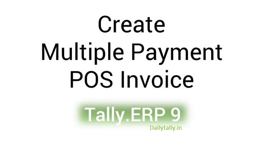 How to Create Multiple Payment POS Invoice in Tally ERP