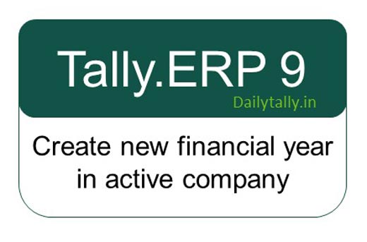 How to create new financial year in active company of Tally ERP